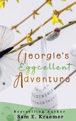 Georgie's Eggcellent Adventure(English, Paperback, Kraemer Sam E)