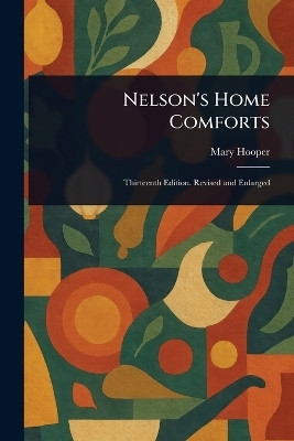 Nelson's Home Comforts(English, Paperback, Hooper Mary)