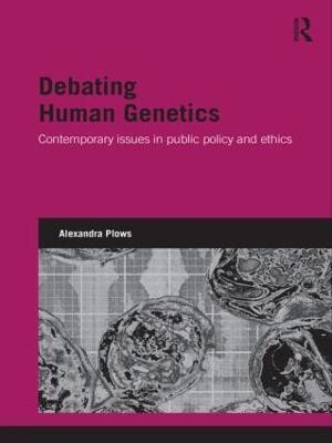 Debating Human Genetics(English, Paperback, Plows Alexandra)