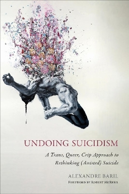 Undoing Suicidism(English, Paperback, Baril Alexandre)