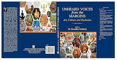 Unheard Voices From the Margins : Art, Culture and Exclusion(Hardcover, Dr. Samidha Vedabala)
