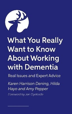 What You Really Want to Know About Working with Dementia(English, Paperback, Dening Karen Harrison)