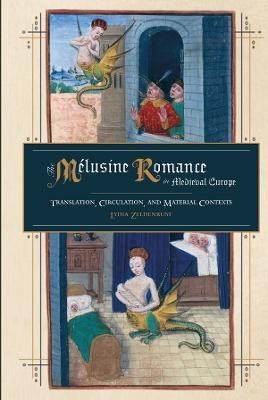 The Melusine Romance in Medieval Europe(English, Hardcover, Zeldenrust Lydia)