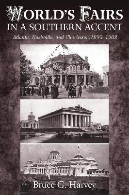 World's Fairs in a Southern Accent(English, Hardcover, Harvey Bruce G.)