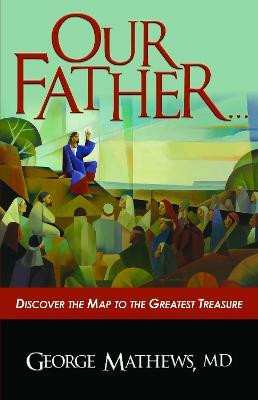 Our Father ...(English, Paperback, Mathews George)
