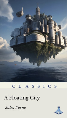 A Floating City(Paperback, Jules Verne)