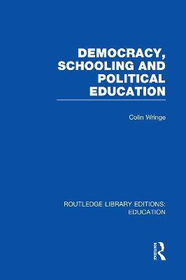 Democracy, Schooling and Political Education (RLE Edu K)(English, Paperback, Wringe Colin)