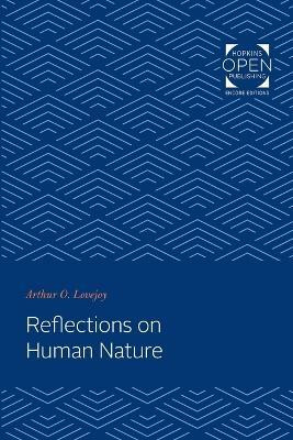 Reflections on Human Nature(English, Paperback, Lovejoy Arthur O.)