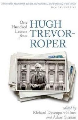 One Hundred Letters From Hugh Trevor-Roper(English, Paperback, unknown)