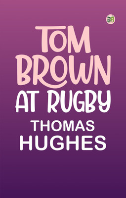 Tom Brown at Rugby(Paperback, Thomas Hughes)