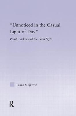 Unnoticed in the Casual Light of Day(English, Paperback, Stojkovic Tijana)
