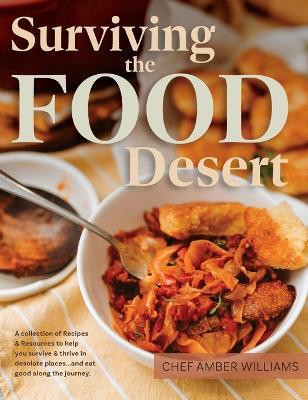 Surviving the Food Desert(English, Hardcover, Williams Amber C)