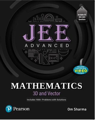 2025 - JEE Advanced Mathematics - 3D & Vector |1100+ Problems & Solutions| JEE 2013-2024 Questions| 1 e- Pearson(English, Paperback, Sharma Om)