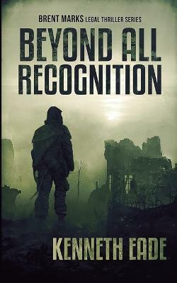 Beyond All Recognition(English, Paperback, Eade Kenneth)