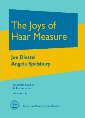 The Joys of Haar Measure(English, Hardcover, Diestel Joe)