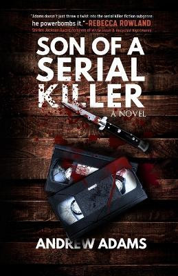 Son of a Serial Killer(English, Paperback, Adams Andrew)