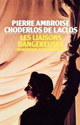Les Liaisons Dangereuses(English, Paperback, Choderlos de Laclos Pierre Ambrose)