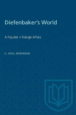 Diefenbaker's World(English, Paperback, Robinson H. Basil)