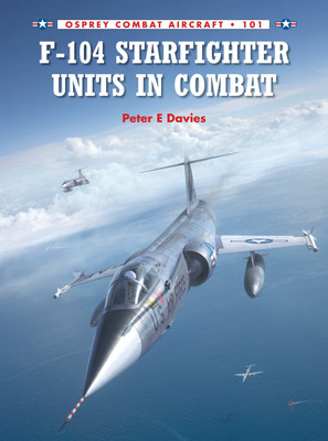 F-104 Starfighter Units in Combat(English, Paperback, Davies Peter E.)