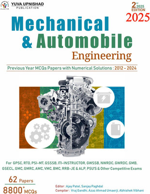 Mechanical And Automobile Engineering - Previous Year MCQs Papers : 2012 - 2024 | 2ND Edition 2025(Paperback, Ajay Patel , Sanjay Paghdal , Ashish Mehta)