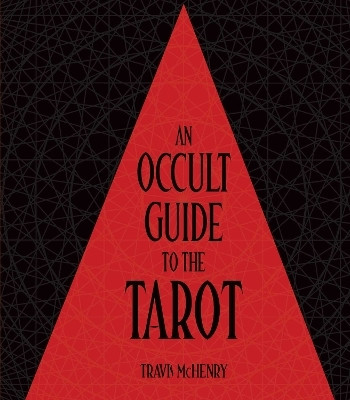 Occult Guide to the Tarot(English, Hardcover, McHenry Travis)