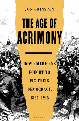 The Age of Acrimony(English, Hardcover, Grinspan Jon)