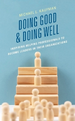 Doing Good and Doing Well(English, Hardcover, Kaufman Michael L.)