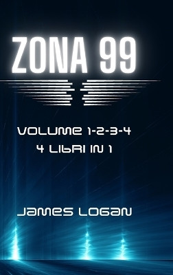 Zona 99 volume 1-2-3-4(Italian, Hardcover, Logan James)