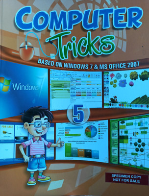 Computer tricks Class- 5 besed on window 7 Ms office 2007(Udaykusum online shop a-688 gali no-15 part-2 pusta-1sonia vihar Delhi-110094, Nidhi Gupta)