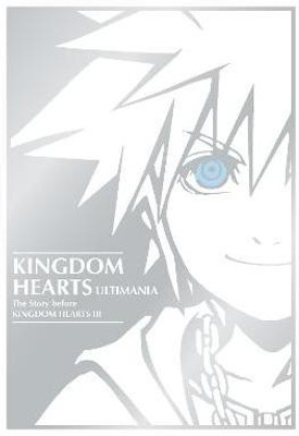 Kingdom Hearts Ultimania: The Story Before Kingdom Hearts III(English, Hardcover, Square Enix)