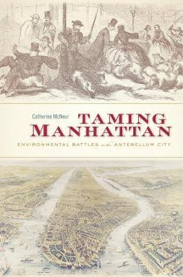 Taming Manhattan(English, Paperback, McNeur Catherine)