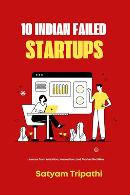 10 Indian Failed Startups(English, Hardcover, Satyam Tripathi)