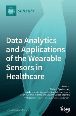 Data Analytics and Applications of the Wearable Sensors in Healthcare(English, Hardcover, unknown)