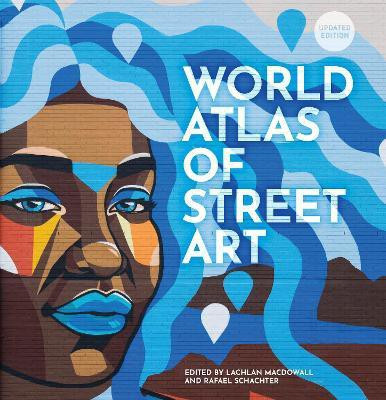 The World Atlas of Street Art(English, Hardcover, Schacter Rafael)