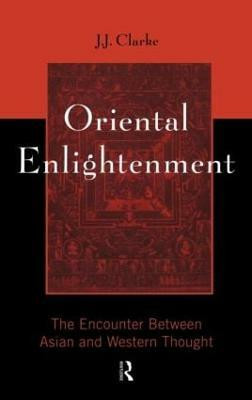Oriental Enlightenment(English, Hardcover, Clarke J.J.)