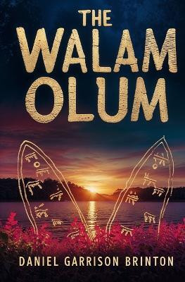 The Walam Olum(English, Paperback, Brinton Daniel Garrison)