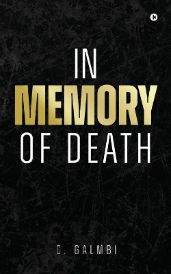 In Memory of Death(English, Paperback, C Galmbi)