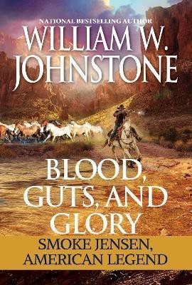 Blood, Guts, and Glory(English, Paperback, Johnstone William W.)