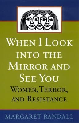 When I Look into the Mirror and See You(English, Paperback, Randall Margaret)