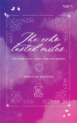 The echo lasted miles(Paperback, Shreeya saxena)