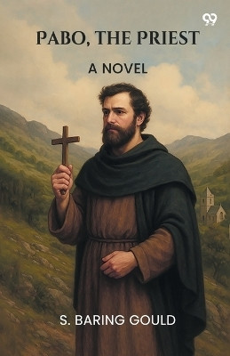 Pabo, The Priest A Novel(Paperback, S. Baring Gould)