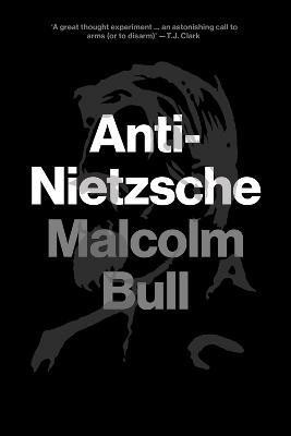 Anti-Nietzsche(English, Paperback, Bull Malcolm)