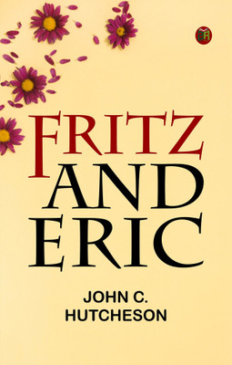 Fritz and Eric(Paperback, John C. Hutcheson)