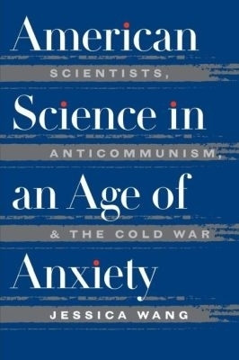 American Science in an Age of Anxiety(English, Paperback, Wang Jessica)