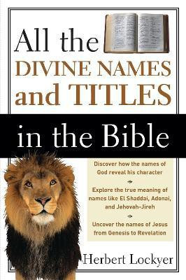 All the Divine Names and Titles in the Bible(English, Paperback, Lockyer Herbert)