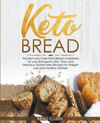 Keto Bread(English, Paperback, Clark Brad)