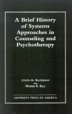 A Brief History of Systems Approaches in Counseling and Psychotherapy(English, Paperback, Bauserman Joseph)