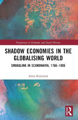 Shadow Economies in the Globalising World(English, Paperback, Knutsson Anna)