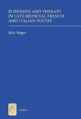 Blindness and Therapy in Late Medieval French and Italian Poetry(English, Hardcover, Singer Julie)