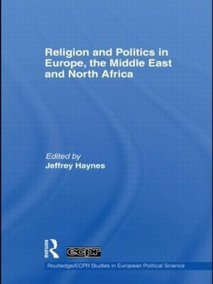 Religion and Politics in Europe, the Middle East and North Africa(English, Hardcover, unknown)